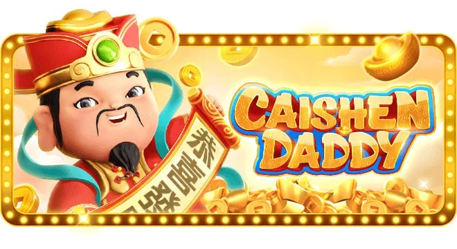 CAISHEN DADDY